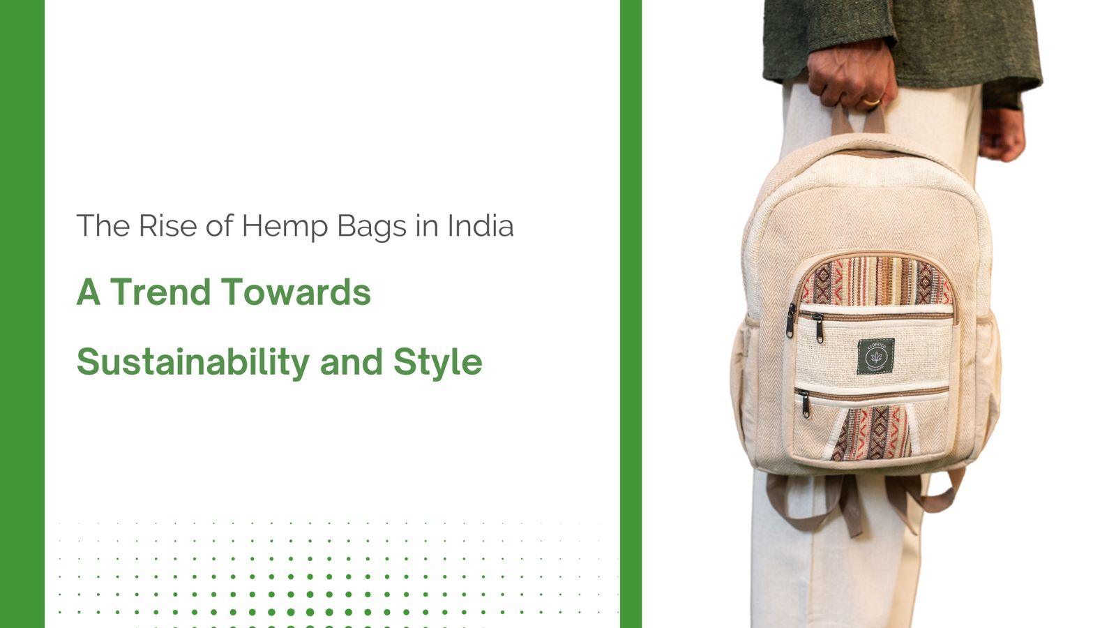 The Rise of Hemp Bags in India: A Trend Towards Sustainability and Style